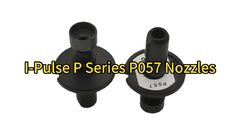 SMT I-Pulse M10 S20 Pick And Place Machine P Series P057 Nozzle LC6-M7731-02 #smtnozzle #nozzles
