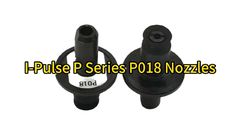 SMT I-Pulse M6 M10 M20 S10 S20 Pick And Place Machine P Series P018 Nozzle LC6-M770K-001 #smtnozzle