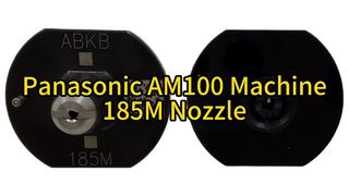 Panasonic AM100 Machine 185M Nozzle (N610156285AC) For SMT Pick And Place Machines #smt #nozzle