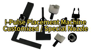 I-Pulse Placement Machine Customized / Special Nozzle #smt #smtmachine #nozzle