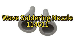 SMT Machine Spare Parts Wave Soldering Nozzle 114611 Nozzle for Wave Soldering Machine