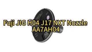 Fuji JIG H04 J17 NXT AA7AH04 Nozzle | Ultimate Precision for High-Speed SMT Placement #smt #fuji