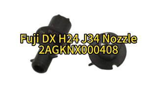 หัวฉีด Fuji DX H24 J34 2AGKNX000408 | ความแม่นยำสูงสุดสำหรับการวางตำแหน่ง SMT ความเร็วสูง #smt #fuji