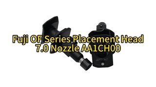 Ultimate Fuji OF Series Placement Head 7.0 Nozzle AA1CH00 | High-Precision SMT Spare Parts #smt
