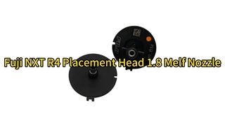 Upgrade Your Line: Fuji NXT R4 Placement Head 1.8 Melf Nozzle 2AGKNM001805 – High-Speed Precision