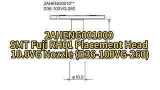 2AHENG001000 SMT Fuji RH01 Placement Head 10.0VG Nozzle (D36-100VG-260) #smt #smtmachine #nozzle
