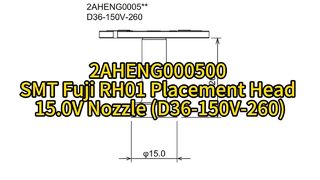 2AHENG000500 SMT Fuji RH01 Placement Head 15.0V Nozzle (D36-150V-260) #smt #nozzle #smtmachine