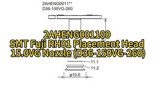 Fuji RH01 Placement Head 15.0VG Nozzle D36-150VG-260 (2AHENG001100) for SMT Pick & Place