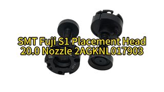 R28-200-365-F Fuji S1 Series 20.0 Nozzle | Ultimate Precision for High-Speed SMT Placement #smt