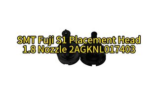 R28-018-365-F Fuji S1 Series 1.8 Nozzle | Ultimate Precision for High-Speed SMT Placement #smt